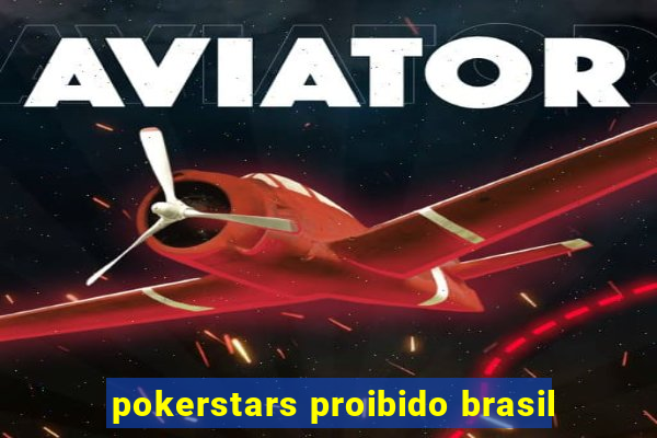 pokerstars proibido brasil